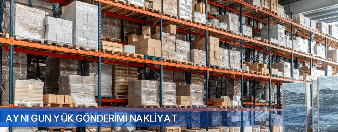 Ayni Gun Yuk Gonderimi Nakliyat